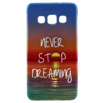 Samsung Galaxy A3 TPU Suojakuori Never Stop Dreaming